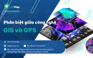 Phân biệt trực quan giữa công nghệ GIS và GPS