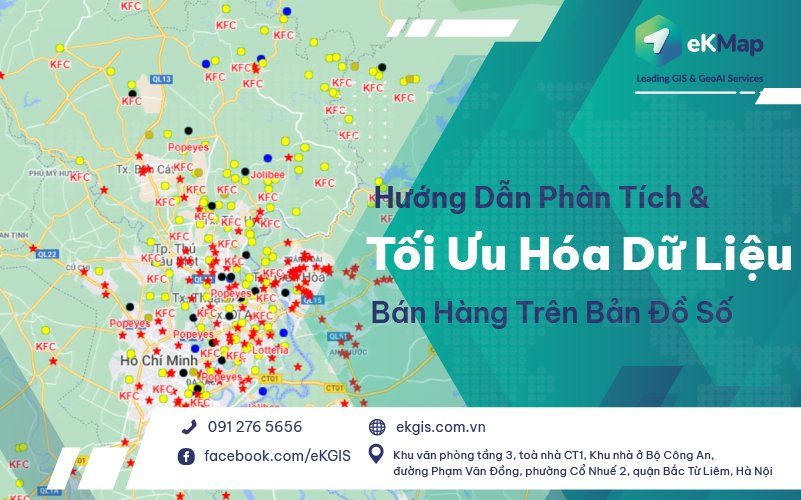 Hướng dẫn phân tích và tối ưu hóa dữ liệu bán hàng trên bản đồ số