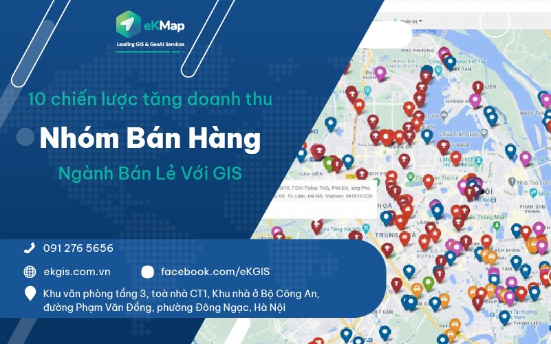 10 chiến lược tăng doanh thu nhóm bán hàng ngành bán lẻ với GIS