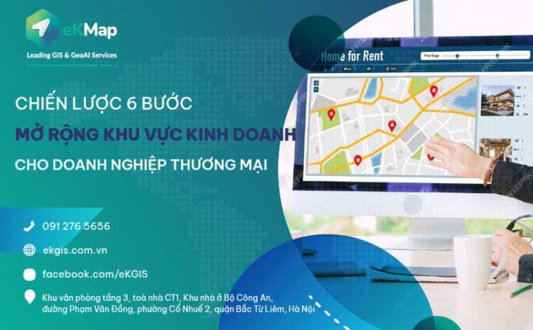  Chiến lược 6 bước mở rộng khu vực kinh doanh cho doanh nghiệp thương mại