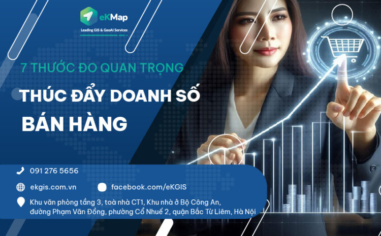  7 thước đo quan trọng thúc đẩy doanh số bán hàng 