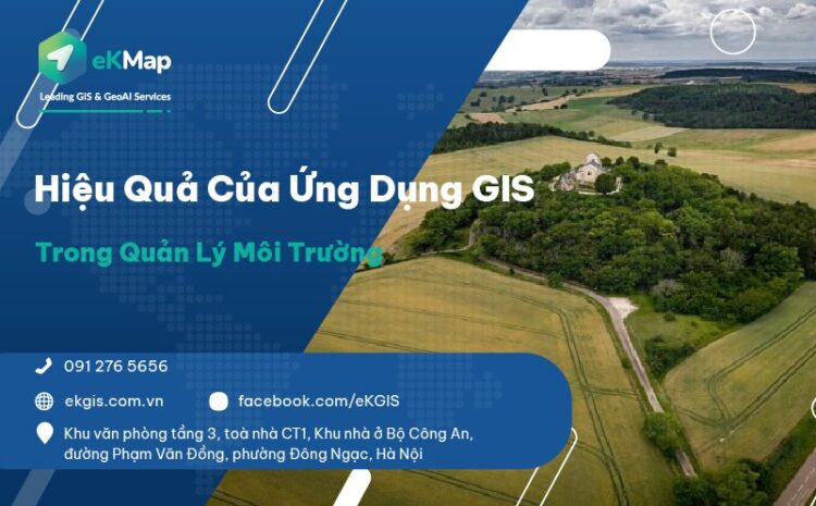  Hiệu quả của ứng dụng GIS trong quản lý môi trường