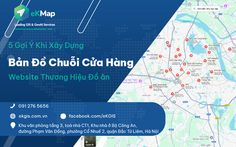 5 gợi ý khi xây dựng bản đồ chuỗi cửa hàng vào Website thương hiệu đồ ăn nhanh