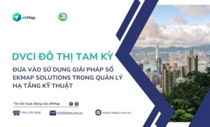 Công ty Dịch vụ Công ích Tam Kỳ ứng dụng eKMap Solutions trong quản lý HTKT khu đô thị