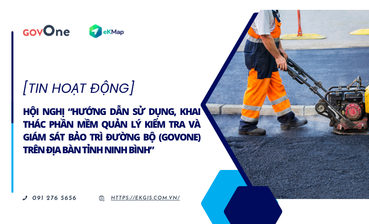 Hội nghị “Hướng dẫn sử dụng, khai thác phần mềm Quản lý bảo trì đường bộ (GovOne) trên địa bàn tỉnh Ninh Bình”