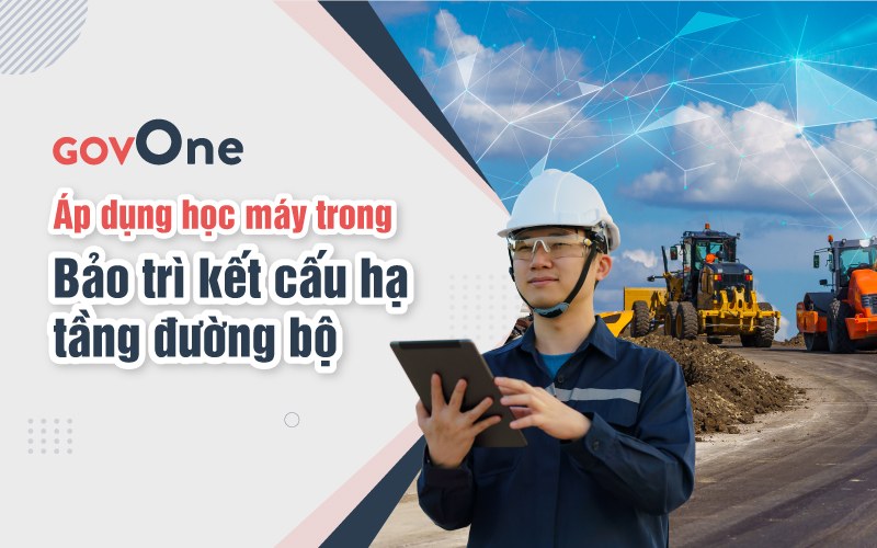 Áp dụng học máy trong bảo trì kết cấu hạ tầng đường bộ