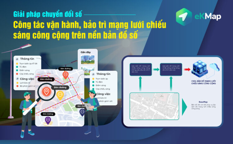  Giải pháp chuyển đổi số công tác vận hành, bảo trì mạng lưới chiếu sáng công cộng trên nền bản đồ số