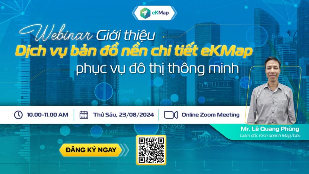 Nhiều Doanh nghiệp, Sở-Ngành quan tâm đến bản đồ nền chi tiết eKMap phục vụ quản lý đô thị tại webinar sáng nay