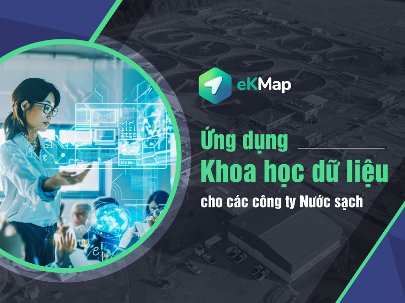 Ứng dụng Khoa học dữ liệu cho các công ty Nước sạch