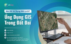 Bản Đồ Sử Dụng Đất Là Gì? Ứng Dụng GIS Trong Đất Đai