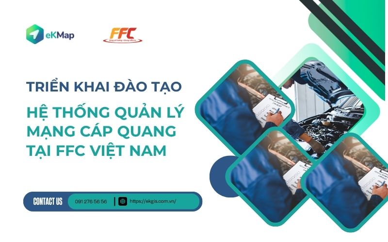 Đào tạo bổ sung Hệ thống quản lý mạng cáp quang FFC Việt Nam- Nâng cao năng lực quản lý – bảo trì – vận hành