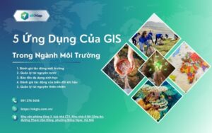 5 ứng dụng của gis trong ngành môi trường mà bạn nên biết