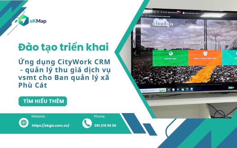 Đào tạo triển khai trực tuyến ứng dụng CityWork CRM cho Ban quản lý xã Phù Cát