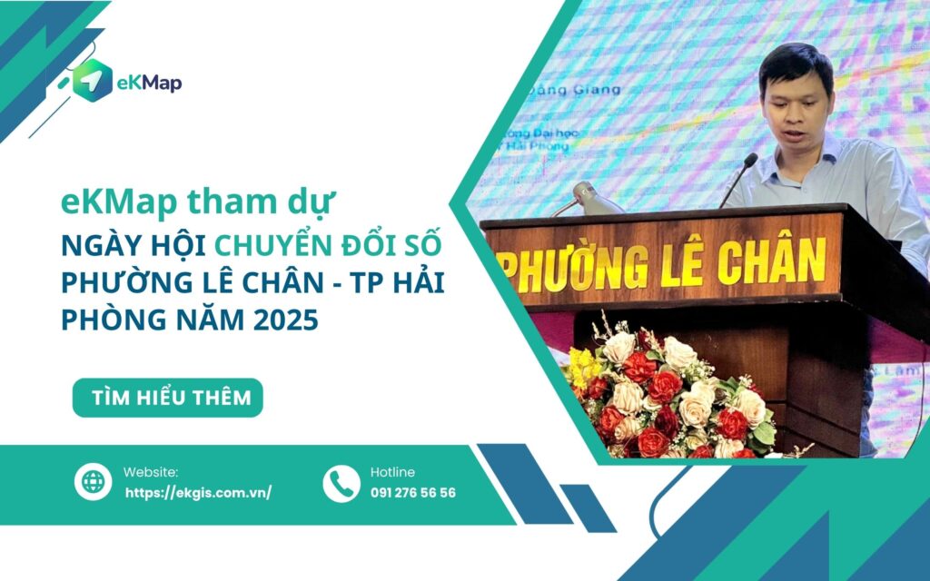 eKMap đồng hành cùng phường Lê Chân triển khai “Bản đồ số thống nhất” - Dấu ấn từ Ngày hội Chuyển đổi số 2025
