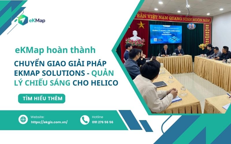Buổi chuyển giao bộ giải pháp eKMap Solutions - Lĩnh vực quản lý chiếu sáng giữa eKMap và Helico (Ảnh: eKMap)