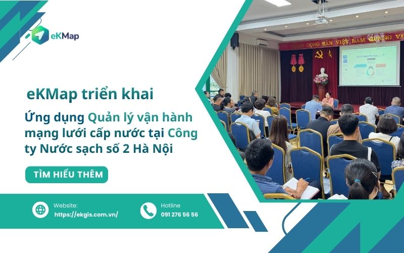 eKMap đào tạo chuyển giao giai đoạn 2 hệ thống eKMap Solutions cho Công ty Nước sạch số 2 Hà Nội