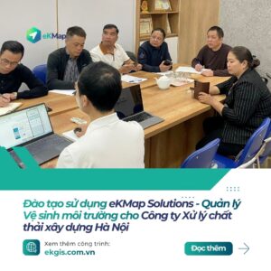 Công ty Xử lý Chất thải Hà Nội triển khai thành công hệ thống quản lý vệ sinh môi trường eKMap Solutions