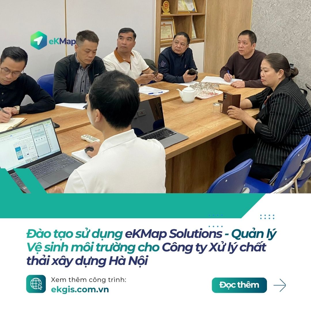 Công ty Xử lý Chất thải Hà Nội triển khai thành công hệ thống quản lý vệ sinh môi trường eKMap Solutions