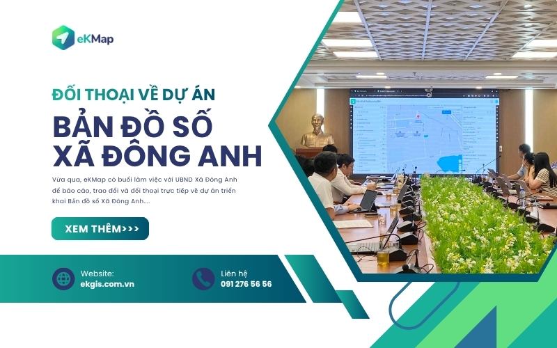 eKMap làm việc với UBND xã Đông Anh về dự án Bản đồ số Xã Đông Anh