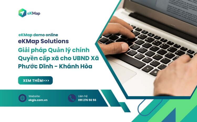  eKMap Demo Giải pháp Quản lý Chính quyền Cấp xã tại UBND Xã Phước Dinh, Khánh Hòa 
