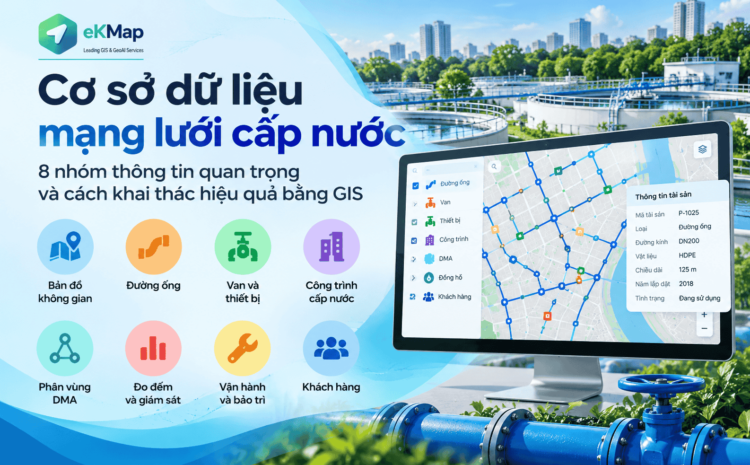  Cơ sở dữ liệu mạng lưới cấp nước: 8 nhóm cần quản lý 