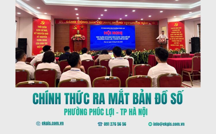  Phường Phúc Lợi triển khai Bản đồ số eKMap, hướng tới quản lý địa bàn trên nền tảng số 